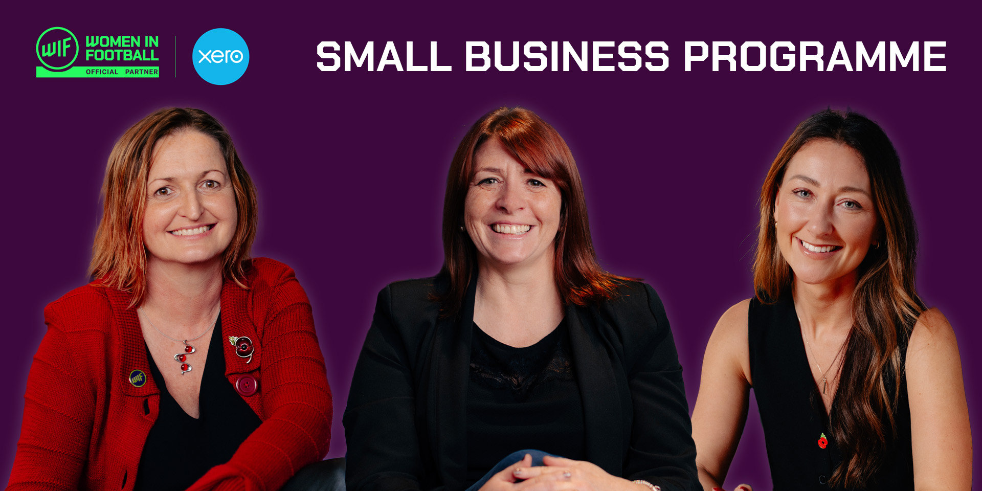 INTRODUCING MICHELLE, CLAIRE AND LUCY FROM THE WOMEN IN FOOTBALL AND XERO SMALL BUSINESS PROGRAMME